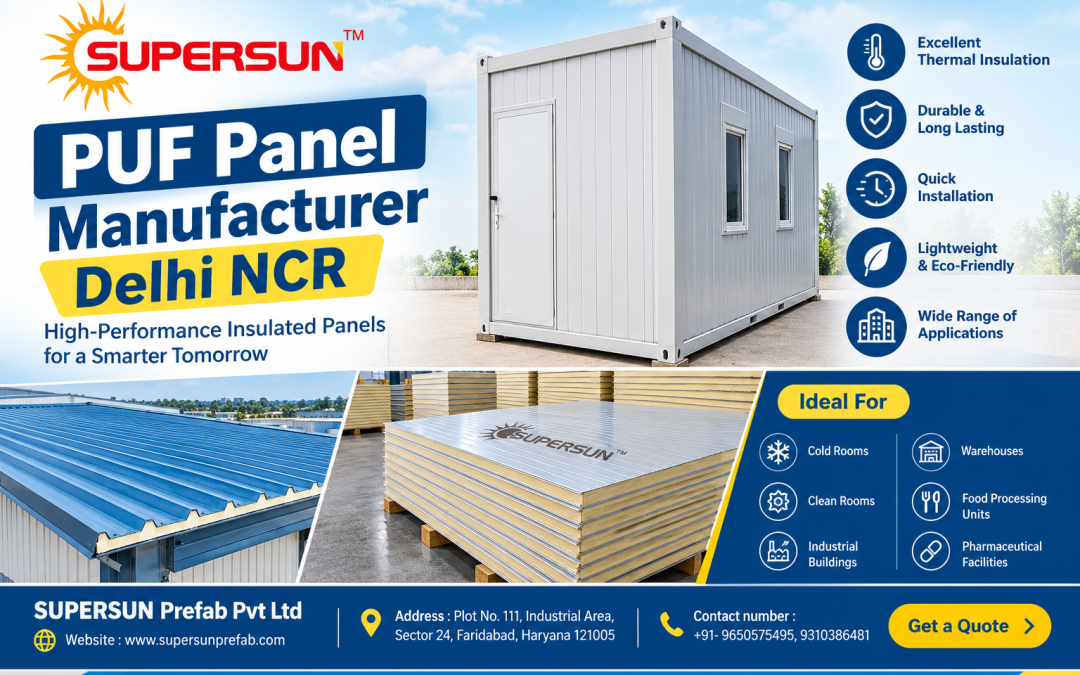 PUF Panel Manufacturer Delhi NCR – Quality Insulated Panels for Modern Construction