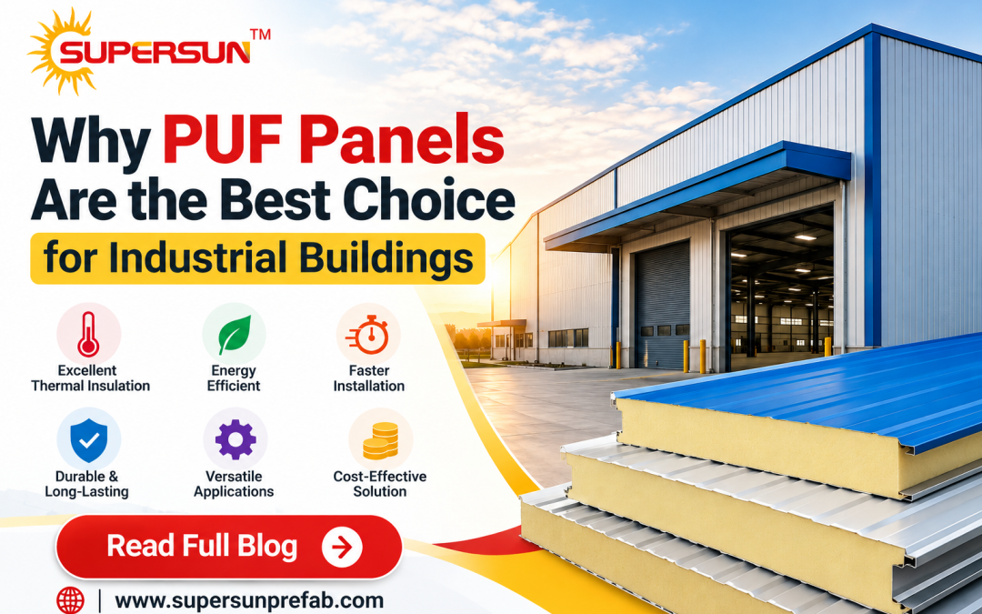 Why PUF Panels Are the Best Choice for Industrial Buildings